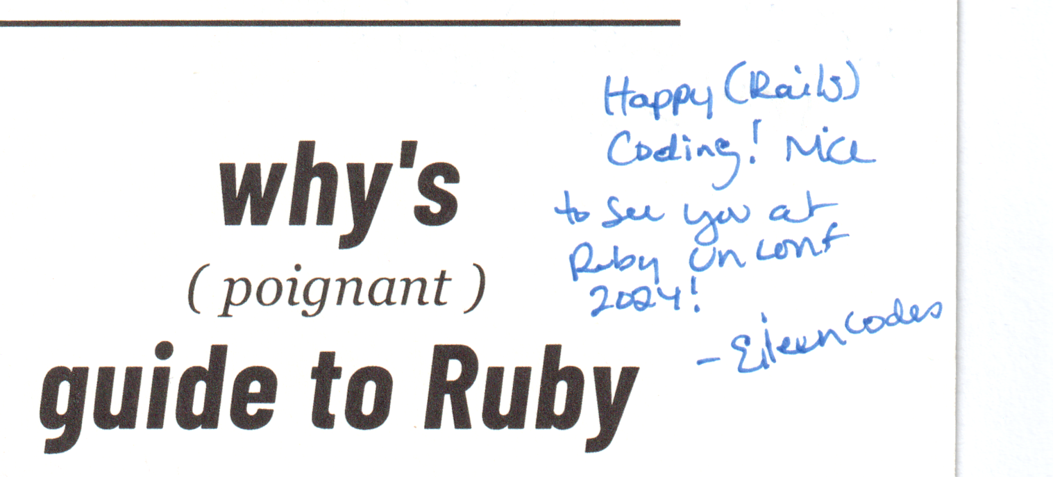 Happy (Rails) coding! Nice to see you at Ruby UnConf 2024!
EileenCodes
